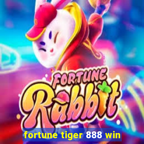 fortune tiger 888 win